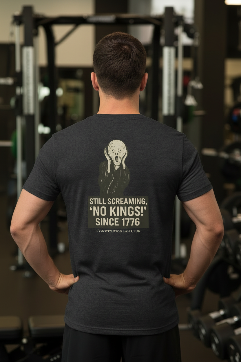 “Still Screaming, ‘No Kings!’ Since 1776” Tee
