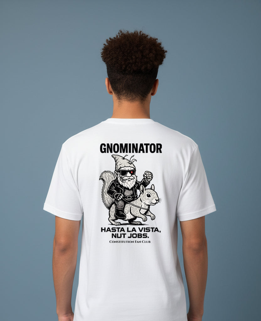 Hasta la Vista, Nut Jobs! Tee