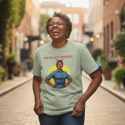 “We’re Not Finished” Tee