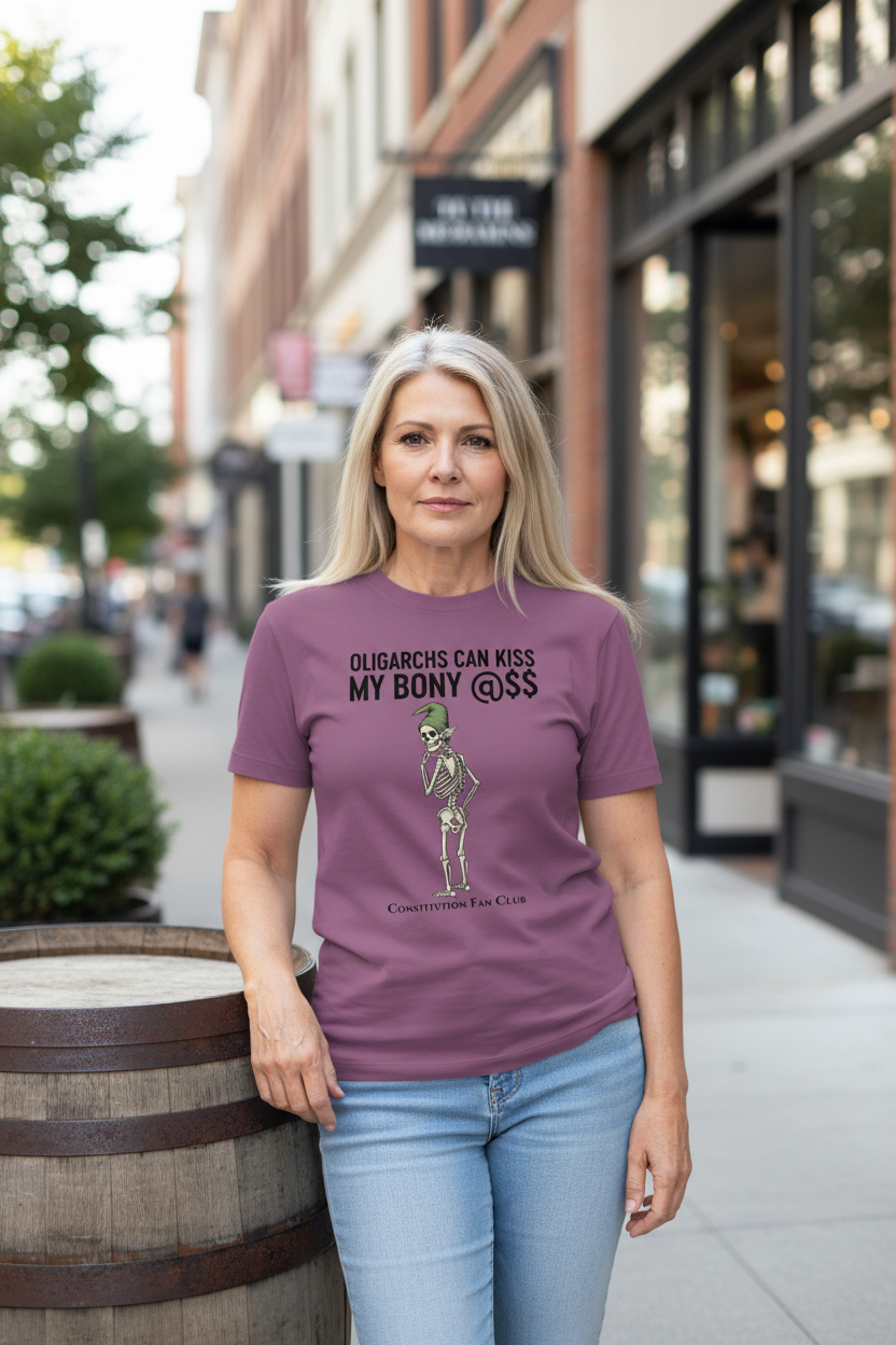 “Oligarchs Can Kiss My Bony @$$”  — Vintage Tee