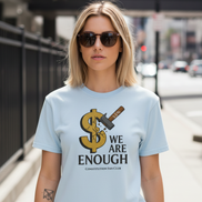 “We Are Enough” Hammer Tee