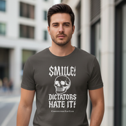 Smile! Dictators Hate It! — Vintage Tee