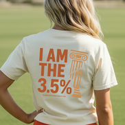 I Am the 3.5% Tee