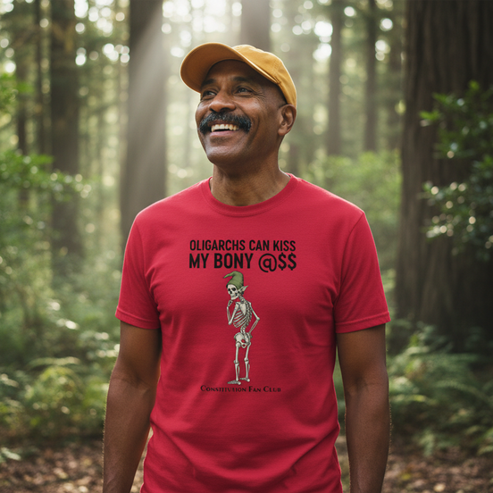 “Oligarchs Can Kiss My Bony @$$” Tee