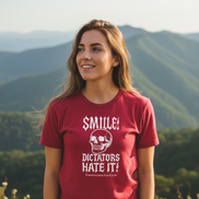 Smile! Dictators Hate It! — Vintage Tee