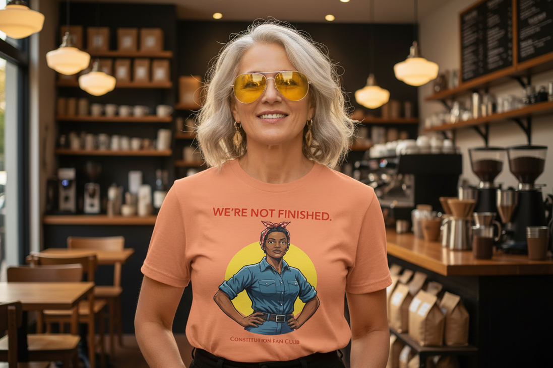 “We’re Not Finished” Tee