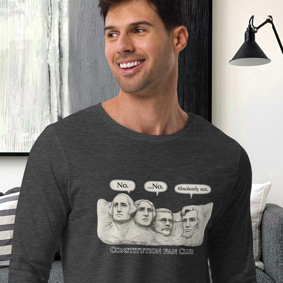 No. …No. Absolutely Not. Long Sleeve Tee