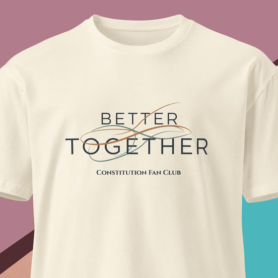Better Together — Premium Tee