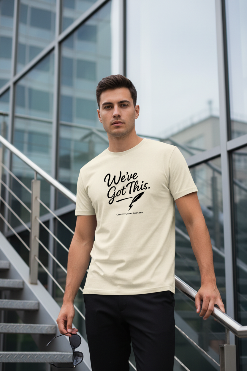We’ve Got This Shirt – Pro Democracy Shirt – Premium Tee