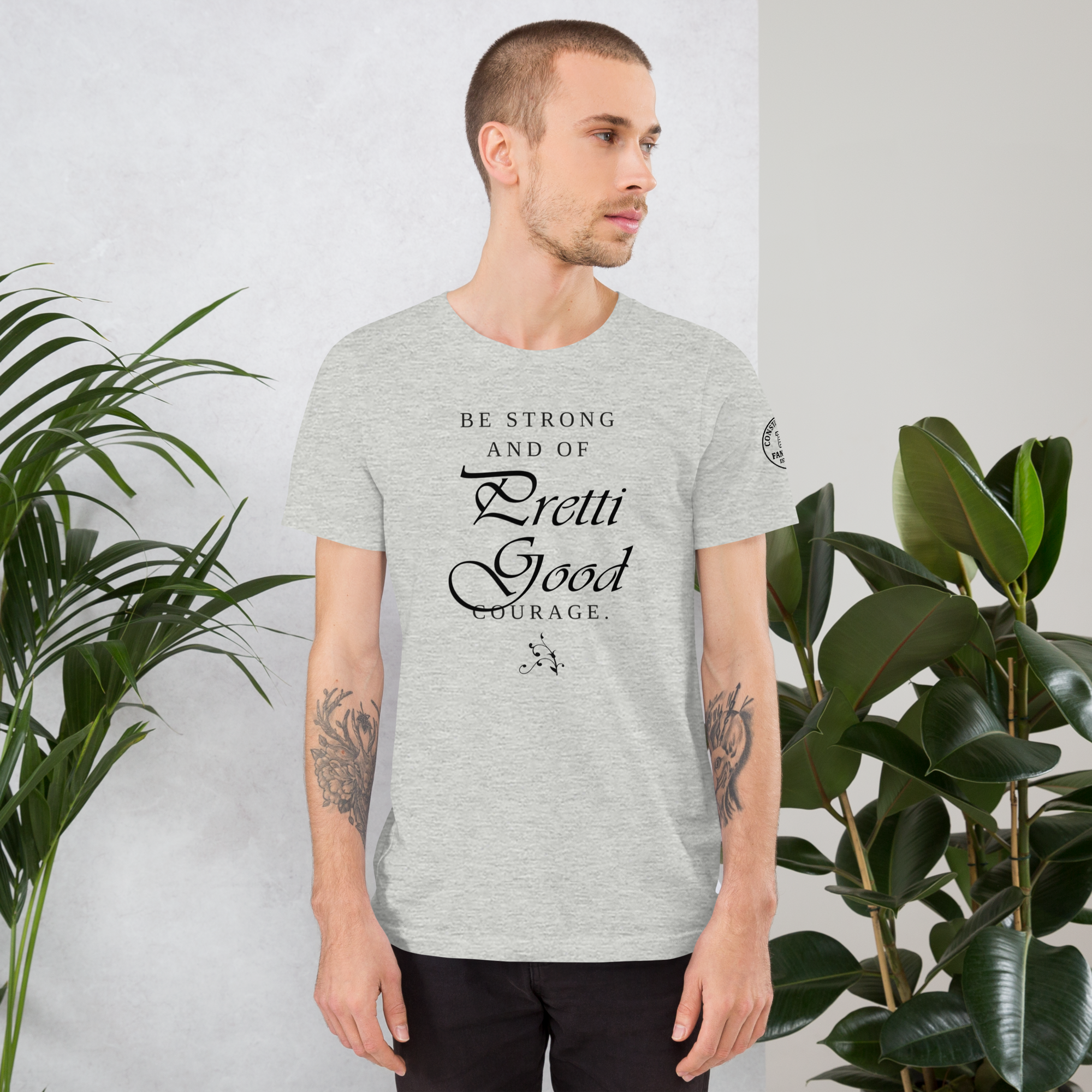 Be Strong – Pretti Good Courage Shirt – Inspirational Courage Tee