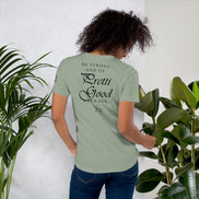 Be Strong – Pretti Good Courage Shirt – Inspirational Courage Tee