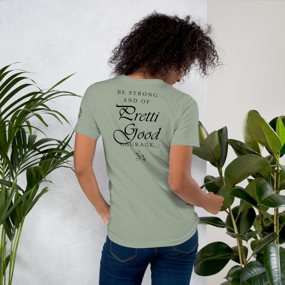 Be Strong – Pretti Good Courage Shirt – Inspirational Courage Tee