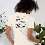Be Strong – Pretti Good Courage Shirt – Inspirational Courage Tee