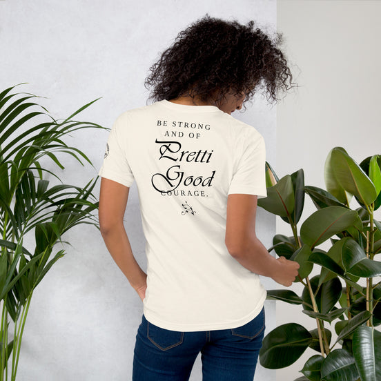 Be Strong – Pretti Good Courage Shirt – Inspirational Courage Tee