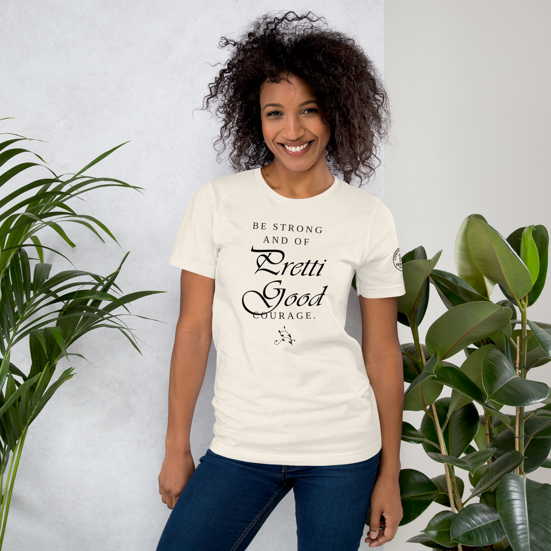 Be Strong – Pretti Good Courage Shirt – Inspirational Courage Tee