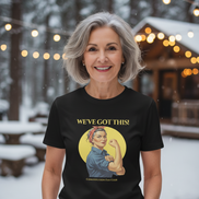 Rosie – We’ve Got This! Tee