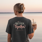 Better Together Tee