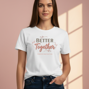 Better Together Tee